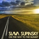 Slava Supinsky - On The Way To The Sunset Radio Edit