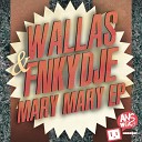 Wallas Fnkydje - Mary Mary Original Mix