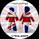 Vanleer - Mixed Feelings Original Mix