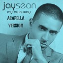 Jay Sean - Home Acapella