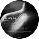 Unbroken Dub - Rain Original Mix