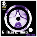 G Rillo Karol - Something Sam Genious Dub