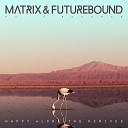 Matrix Futurebound feat V Bozeman - Happy Alone feat V Bozeman M F s Cheap Thrills…
