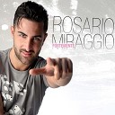 Rosario Miraggio - Si dint o core tenisse sulo a me