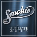 Smokie - I Just Died in Your Arms Tonight