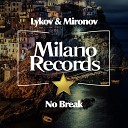Lykov Mironov - No Break Original Mix