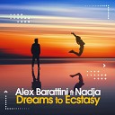 Alex Barattini feat Nadja - Dreams to Ecstasy Free Dreams Extended Mix