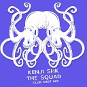 Kenji Shk - The Squad Club Shot Mix