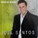 Joel Santos - Quando o Crente Ora