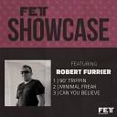 Robert Furrier - Can You Believe Original Mix