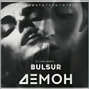 Bulsur - Демон Yuza Remix