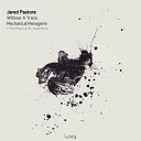 Jared Pastore - Without A Trace Original Mix
