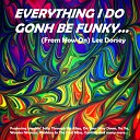 Lee Dorsey - Everything I Do Gonh Be Funky From Now On