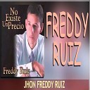Jhon Freddy Ruiz - No Existe un Precio