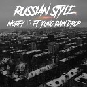 MORFY 17 feat Yung Rain Drop - Рашнstyle prod by Lil Pyke