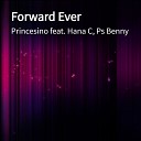 Princesino feat Hana C Ps Benny - Forward Ever