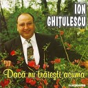 Ion Ghi ulescu - De oi muri m or pune n groap