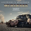 Golf Pichaya feat Khan Thaitanium - Murderer