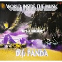 DJ Panda - It s a Dream World mix