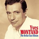 Yves Montand - Bella Ciao Goodbye beautiful Digital Remastered Original…