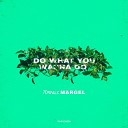 Sevendwalk Margel - Do What You Wanna Do