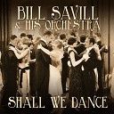 Bill Savill His Orchestra - Quickstep I Could Be Happy With You A Room In Bloomsbury It s Never Too Late To Fall In Love The Best Things In Life…