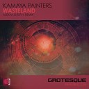 Kamaya Painters - Wasteland Alex M O R P H Remix