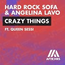Hard Rock Sofa Angelina Lavo Queen Sessi - Crazy Things Extended Mix by DragoN Sky