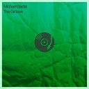 Michael Badal - The Groove Original Mix