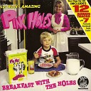 Les Black s Amazing Pink Holes - Drink More Liquids Eat More Shit
