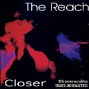 The Reach - Never Let Go Remix Remastered