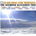The Raymond Alexander Trio - Thursday