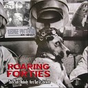 The Roaring Forties - 5 Months 3 Weeks 2 Days