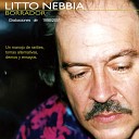 Litto Nebbia feat Roberto Fats Fernandez - Un D a Con Fats