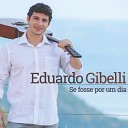 Eduardo Gibelli - Gratid o a Deus