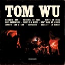 Tom Wu - Nothing to Fuck