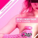 Rod Debyser - Pink Feeling Original Mix