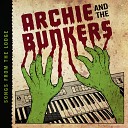 Archie and the Bunkers - Fire Walk With Me