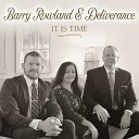 Barry Rowland Deliverance - It Is Time
