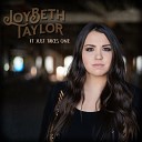 Joybeth Taylor - It Just Takes One