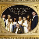 Barry Rowland Deliverance - A Family Affair