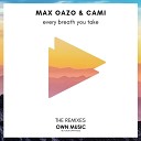 Cami Max Oazo - Every Breath You Take Rafo Remix