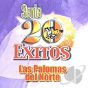 Las Palomas del Norte - Lo Mejor De Mi Vida