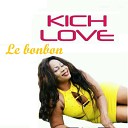 Kich Love - Le bonbon