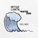 Betsie Larkin White Zoo - Tidal Wave