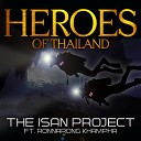 The Isan Project feat Ronnarong Khampha - Heroes of Thailand