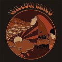 Willow Child - Easy Road to Luck