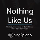 Sing2piano - Nothing Like Us Originally Perfomed By Justin Bieber Piano Karaoke…