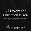Sing2Piano - All I Want for Christmas Is You Originally Performed By Mariah Carey Piano Karaoke…