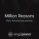 Sing2piano - Million Reasons Lower Key Originally Performed By Lady Gaga Piano Karaoke…